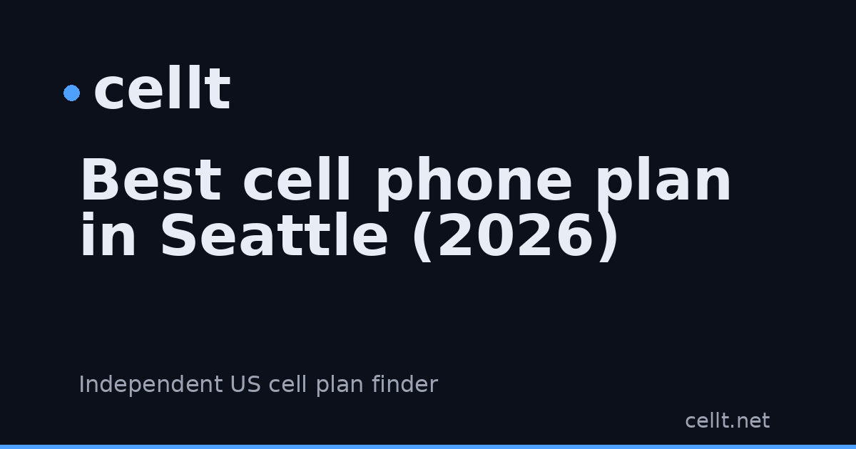 Best cell phone plan in Seattle (2026) | cellt